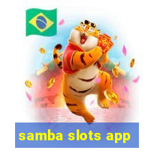 samba slots app